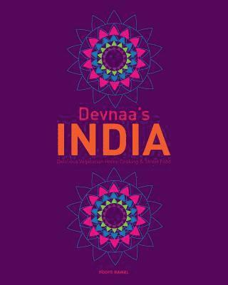 bokomslag Devnaa's INDIA: Delicious Vegetarian Home Cooking & Street Food