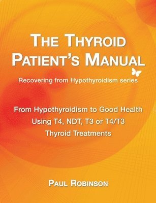 Paul Robinson - Thyroid Patient's Manual, Häftad