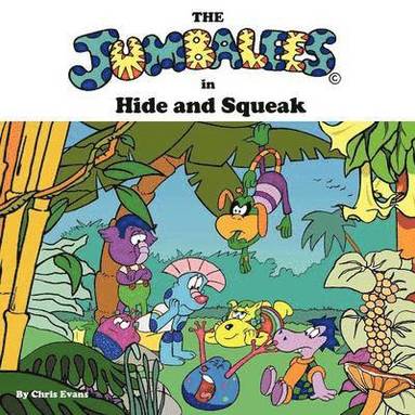 Chris Evans - Jumbalees in Hide and Squeak, Häftad
