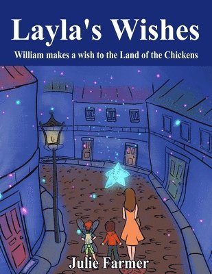 Layla's Wishes, William makes a wish to the Land of the Chickens 1