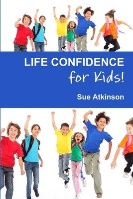 Life-confidence for Kids! 1