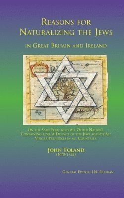 bokomslag Reasons for Naturalizing the Jews in Great Britain and Ireland, on the Same Foot with All Other Nations