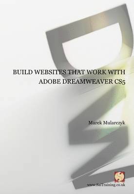 Build Websites That Work with Adobe Dreamweaver CS5 1