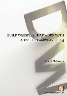 Build Websites That Work with Adobe Dreamweaver CS5 1