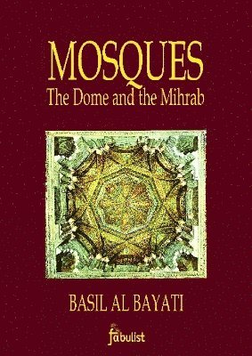 Basil Al Bayati, Dr. Basil Al Bayati - Mosques, Inbunden