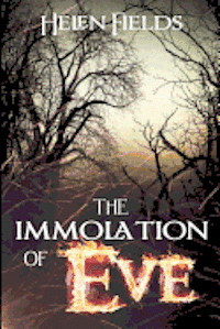 Helen Fields, Helen S. Fields - Immolation of Eve, Häftad