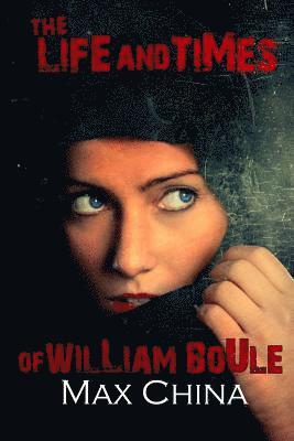bokomslag Life and Times of William Boule