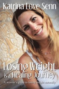 bokomslag Losing Weight is a Healing Journey