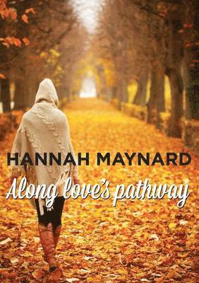Hannah Maynard, Mirabelle Maslin - Along Love's Pathway, Häftad