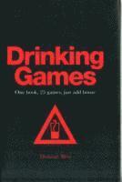 Bliss, D: Drinking Games