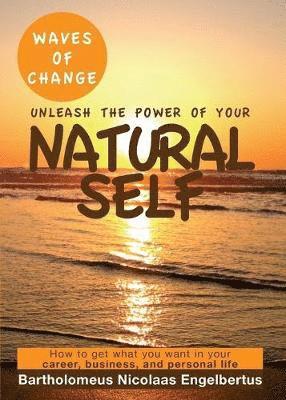 Waves of Change - Unleash The Power of Your Natural Self 1