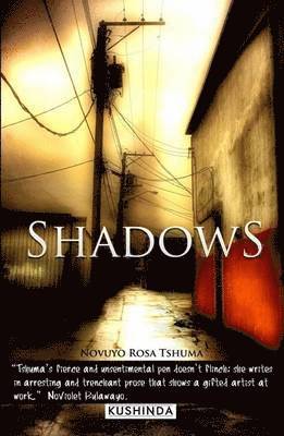 Novuyo Rosa Tshuma - Shadows, Häftad