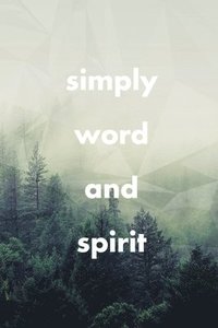 bokomslag Simply Word and Spirit