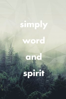 bokomslag Simply Word and Spirit