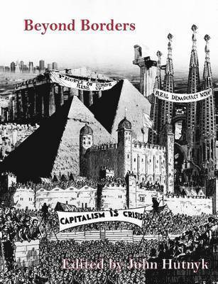 John Hutnyk - Beyond Borders, Häftad