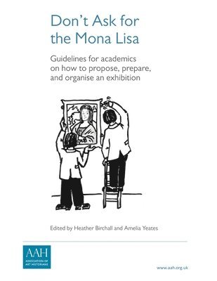 Heather Birchall, Amelia Yeates, Heather Birchall, Amelia Yeates - Don't Ask for the Mona Lisa, Häftad
