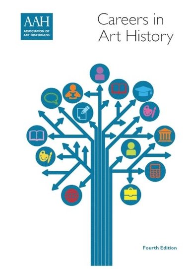 Association of Art Historians, Rosalind McKever, Elizabeth Moore, Matthew Klise - Careers in Art History, Häftad