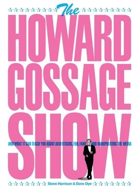 Steve Harrison, Dave Dye - Howard Gossage Show, Häftad