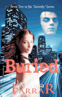Buried (Book Two in the Serenity Series)