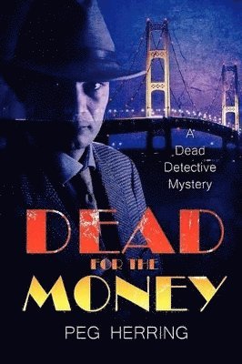 Peg Herring - Dead for the Money, Häftad