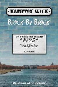 bokomslag Hampton Wick: Brick by Brick: Volume 3