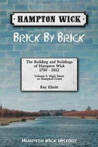 bokomslag Hampton Wick Brick by Brick Volume 3