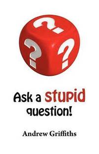 bokomslag Ask a Stupid Question!