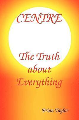 Centre The Truth About Everything 1