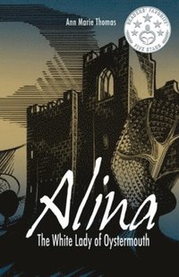 bokomslag Alina: the White Lady of Oystermouth