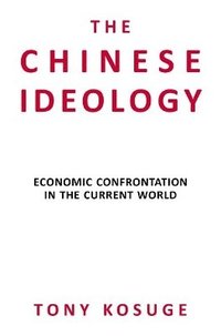 bokomslag The Chinese Ideology