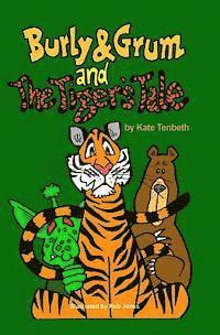 bokomslag Burly & Grum and The Tiger's Tale: A Burly & Grum Short Story