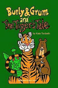 Burly & Grum and The Tiger's Tale: A Burly & Grum Short Story 1