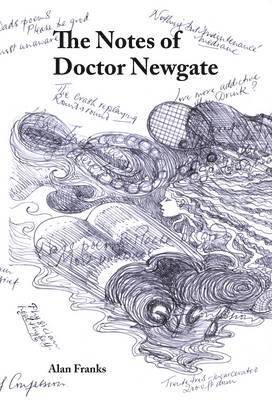 The Notes of Doctor Newgate 1