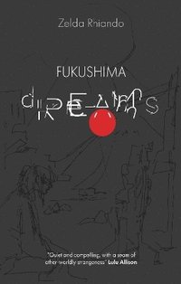 bokomslag Fukushima Dreams