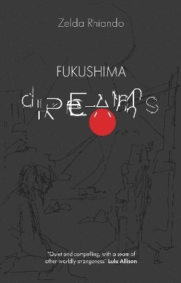 Fukushima Dreams 1