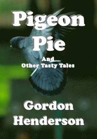 bokomslag Pigeon Pie and Other Tasty Tales