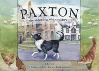 bokomslag Paxton the Sheepdog Who Couldn't...