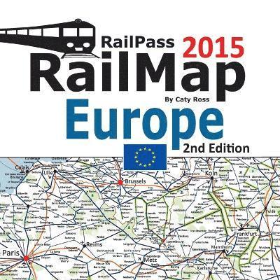 Caty Ross - RailPass RailMap Europe 2015: Icon illustrated Railway Atlas of Europe ideal for Interrail and Eurail pass holders, Häftad