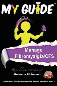 bokomslag My Guide: Manage fibromyalgia/CFS