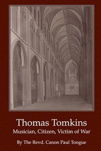 bokomslag Thomas Tomkins - Musician, Citizen, Victim of War
