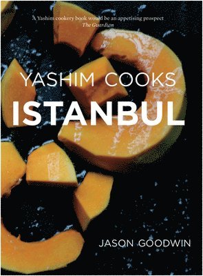 Yashim Cooks Istanbul: Culinary Adventures in the Ottoman Kitchen 1