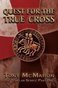 bokomslag Quest for the True Cross: The Templar Series: Part One