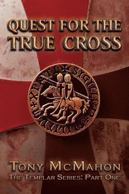 bokomslag Quest for the True Cross: The Templar Series: Part One