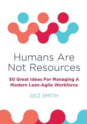 Gez Smith - Humans Are Not Resources, Häftad