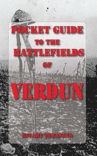 Stuart Townsend - Pocket Guide to the Battlefields of Verdun, Häftad