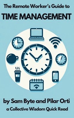 The Remote Worker's Guide to Time Management 1