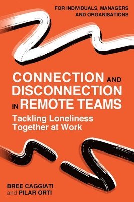 Connection and Disconnection in Remote Teams.