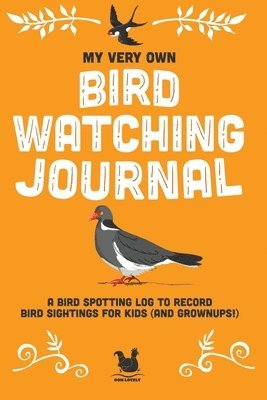 My Very Own Bird Watching Journal 1