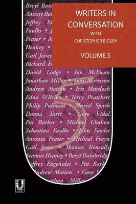 bokomslag Writers in Conversation with Christopher Bigsby: Volume 5