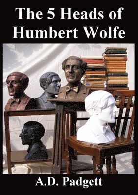 A D Padgett, A. D. Padgett, A.D. Padgett - 5 Heads of Humbert Wolfe, Häftad